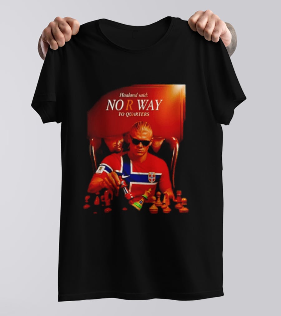 Haaland Said NO R WAY To Quarters Norway Flag Chess T-Shirt