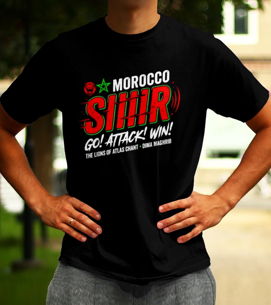 Morocco Siir Go Attack Win Dima Maghrib Lions Of Atlas Chant T-Shirt