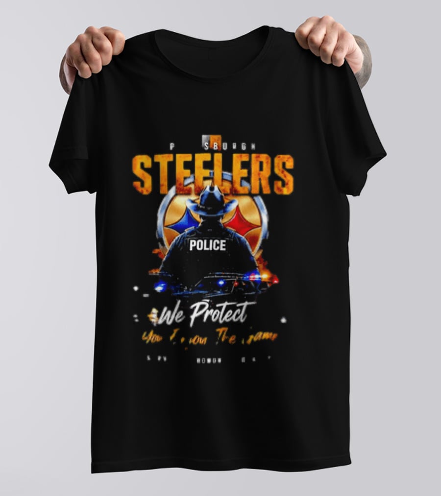 Pittsburgh Steelers Police We Protect You Enjoy The Game Service Honor Loyalty T-Shirt
