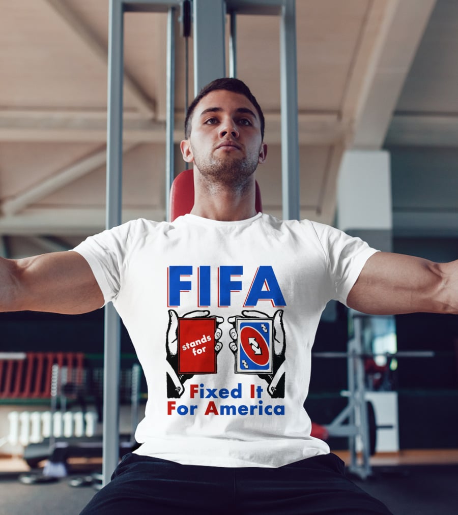 FIFA Stands For Fixed It For America Uno Cards Spoof T-Shirt