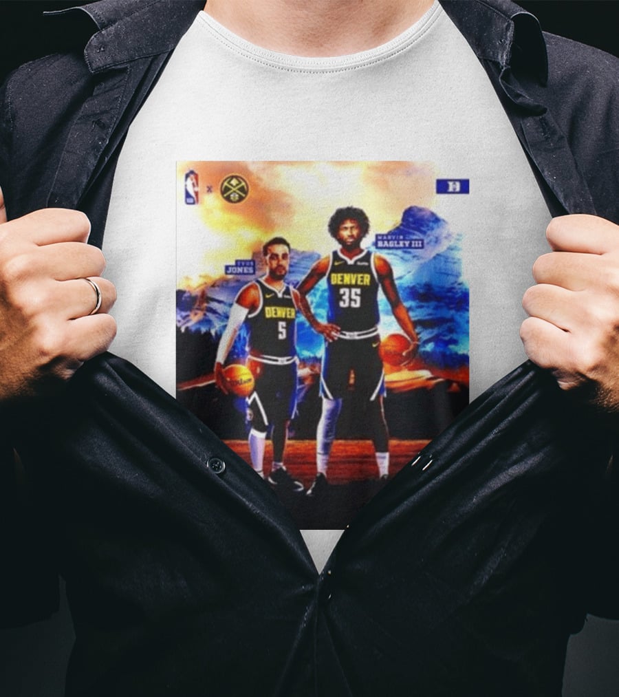 Denver Nuggets Tyus Jones Marvin Bagley III NBA Mountain T-Shirt