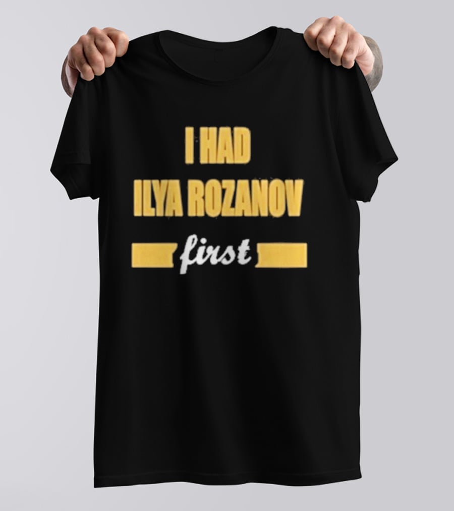 I Had Ilya Rozanov First Bold Yellow T-Shirt