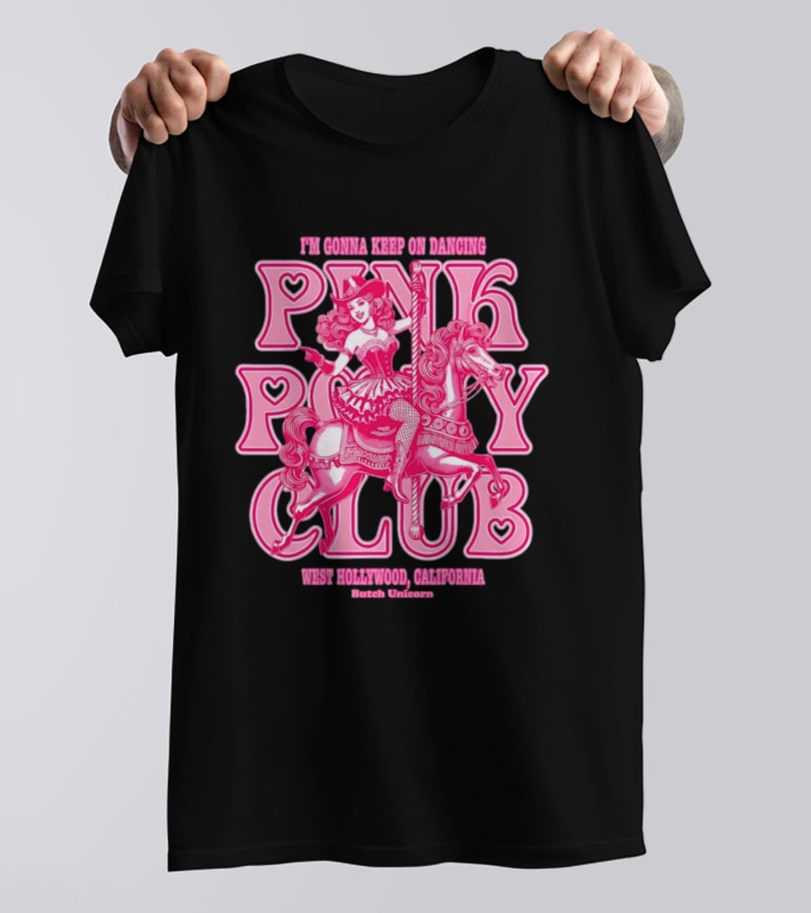 Cowgirl Pink Pony Club Dancing West Hollywood California Butch Unicorn T-Shirt