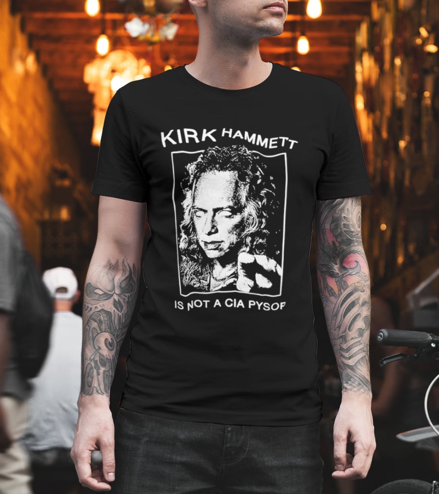 Kirk Hammett Is Not A CIA Psyop Music Tour T-Shirt