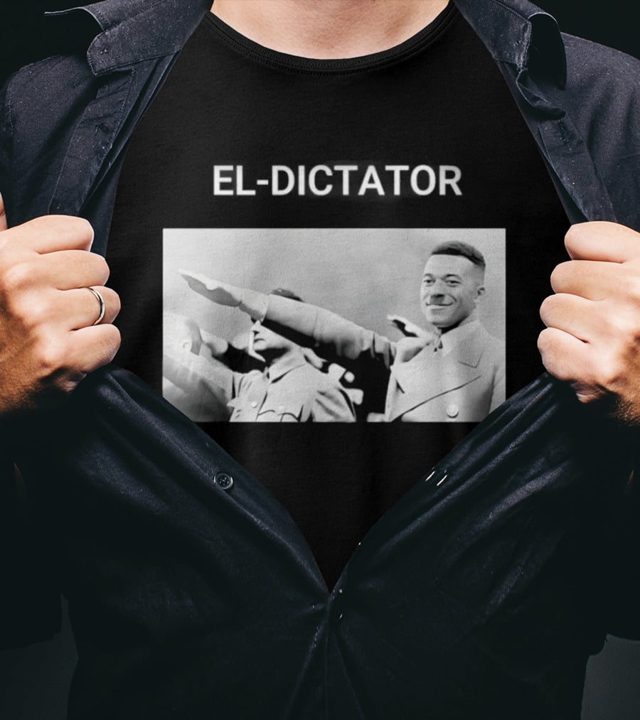 Kylian Mbappe El Dictator Meme El Dictator T-Shirt