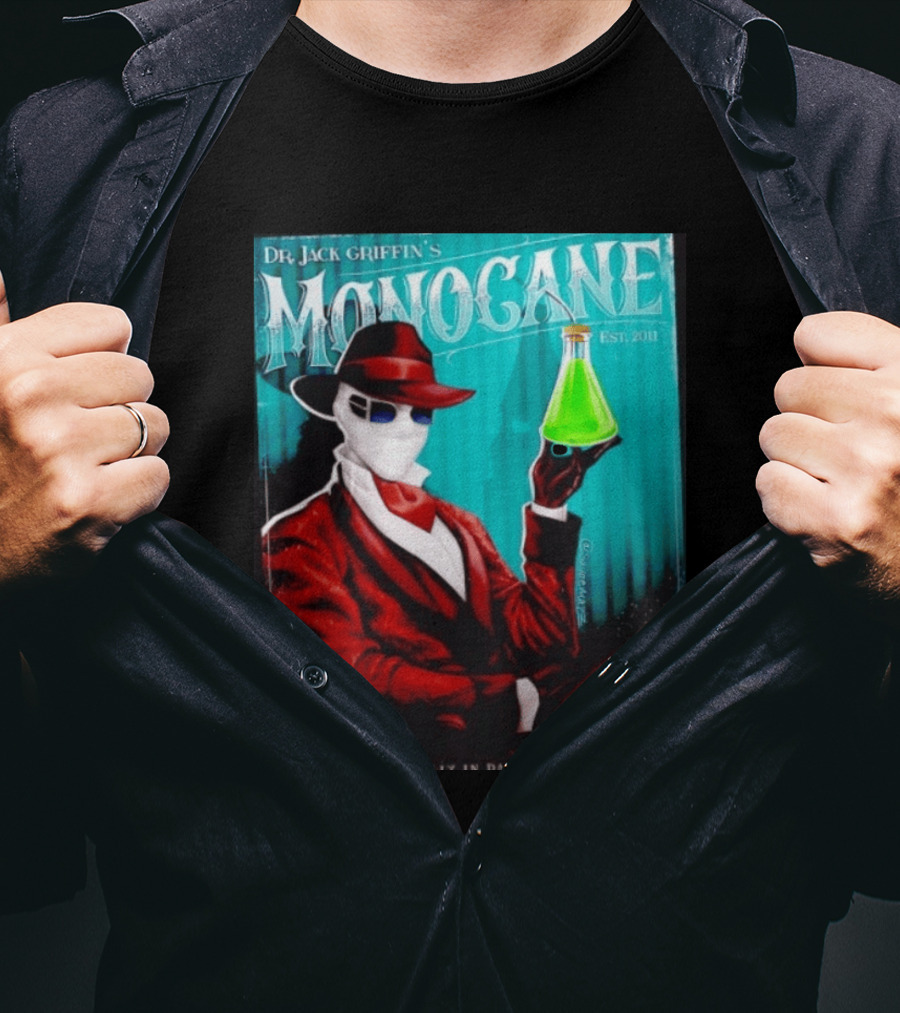 Dr Jack Griffin's Monocane Est 2011 Invisible Man T-Shirt