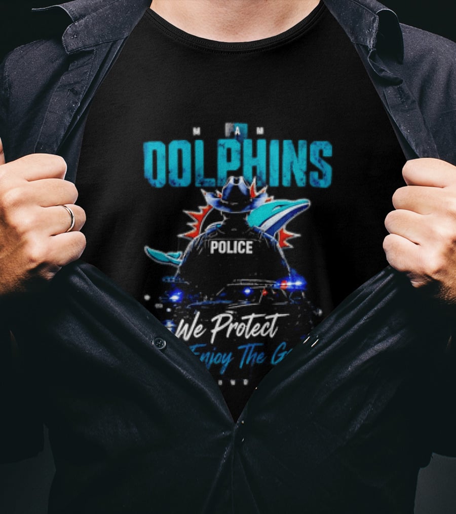 Miami Dolphins Police We Protect You Enjoy The Game T-Shirt