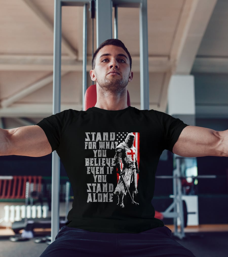 Templar Knight Stand For What You Believe Flag T-Shirt