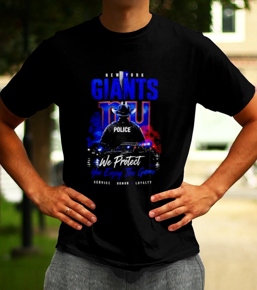 New York Giants Police We Protect You Enjoy The Game Service Honor Loyalty T-Shirt