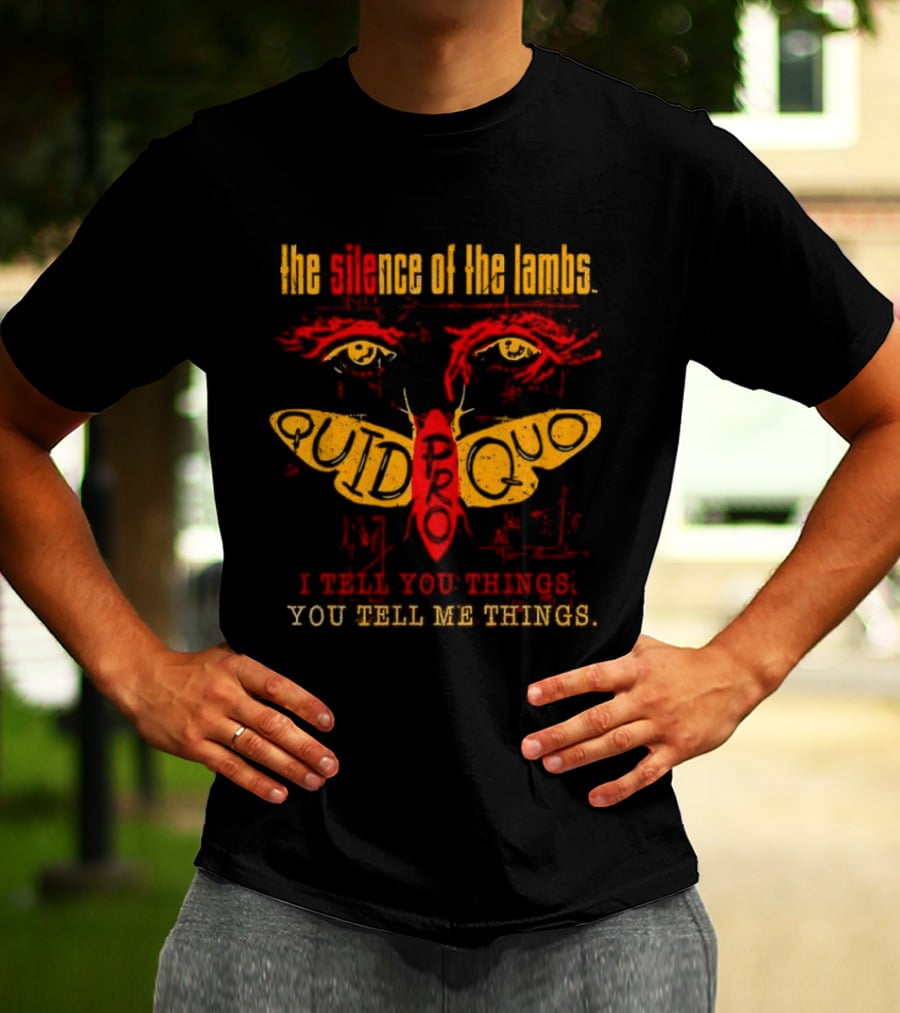 The Silence Of The Lambs Quid Pro Quo You Tell Me Things T-Shirt