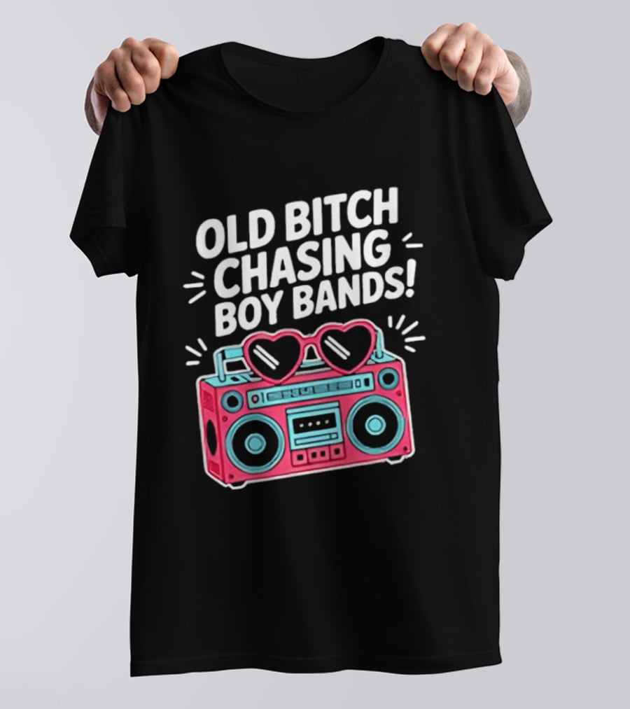 Old Bitch Chasing Boy Bands Heart Sunglasses Boombox Fun Retro Vibes T-Shirt