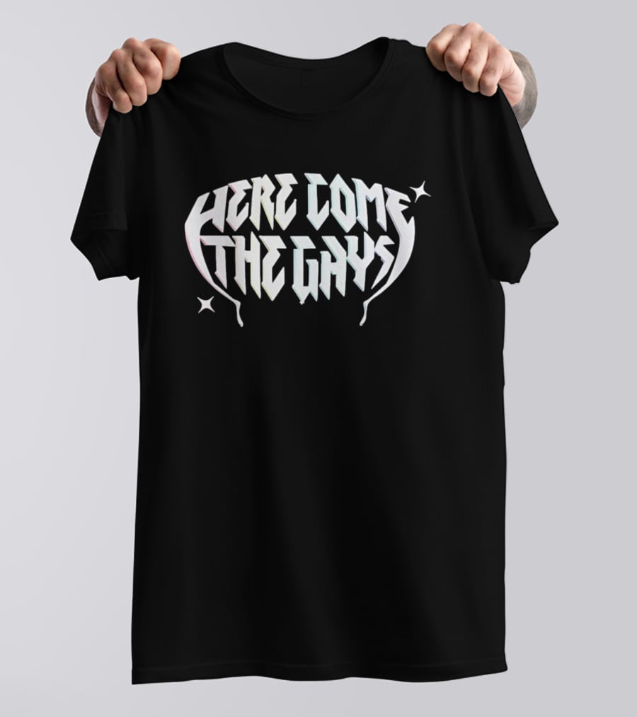 Here Come The Gays Pride LGBTQ+ Celebratory T-Shirt