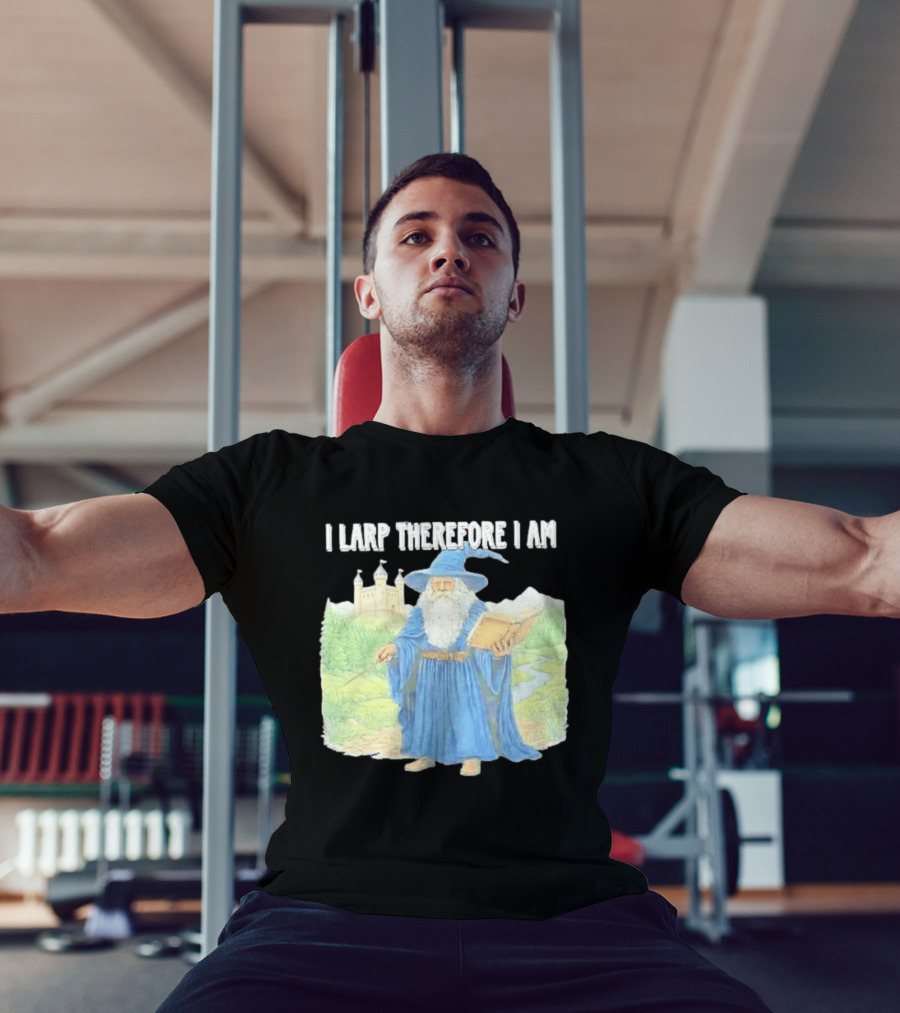 Wizard In Blue Robes With Book And Staff I Larp Therefore I Am T-Shirt
