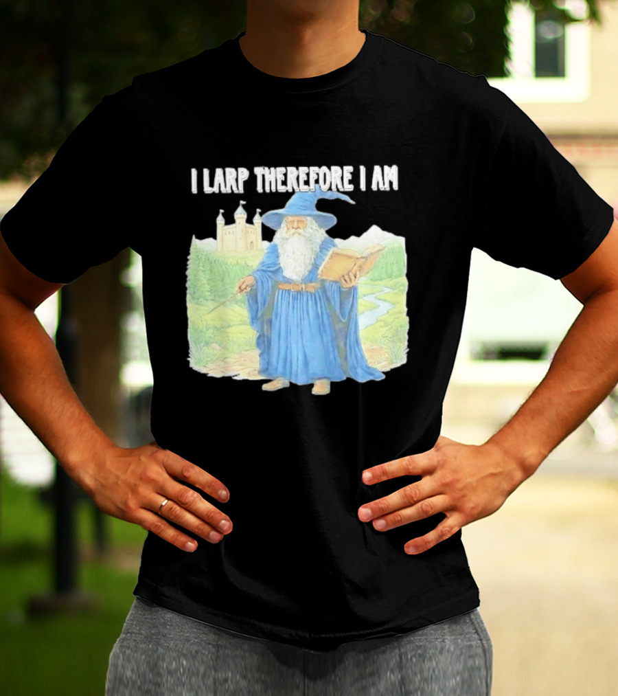 Wizard In Blue Robes With Book And Staff I Larp Therefore I Am T-Shirt