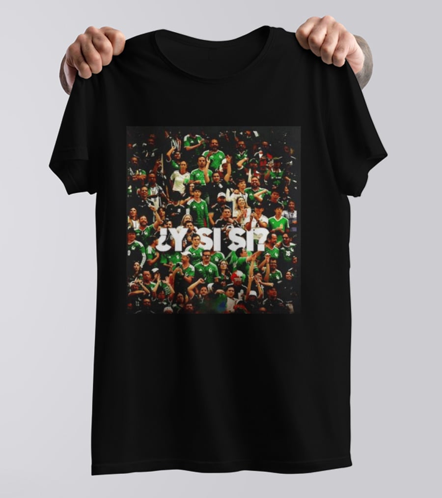 Y Si Si Mexico National Football Team Concacaf Fan Celebration Photo T-Shirt