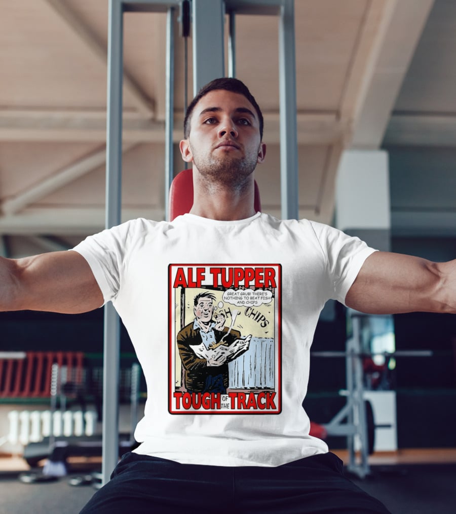 Alf Tupper Tough Of The Track Great Grub There's Nothing To Beat Fish And Chips T-Shirt