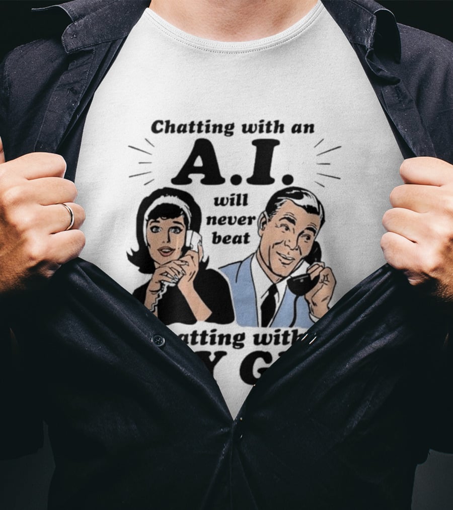 Chatting With An A.I. Will Never Beat Chatting With A Gay Guy Retro Pop Art Humor T-Shirt