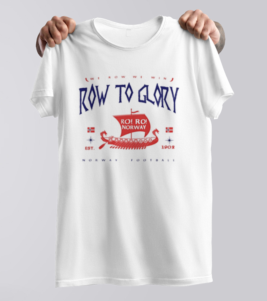Norway Football Row To Glory We Row We Win Est 1902 Viking Ship T-Shirt
