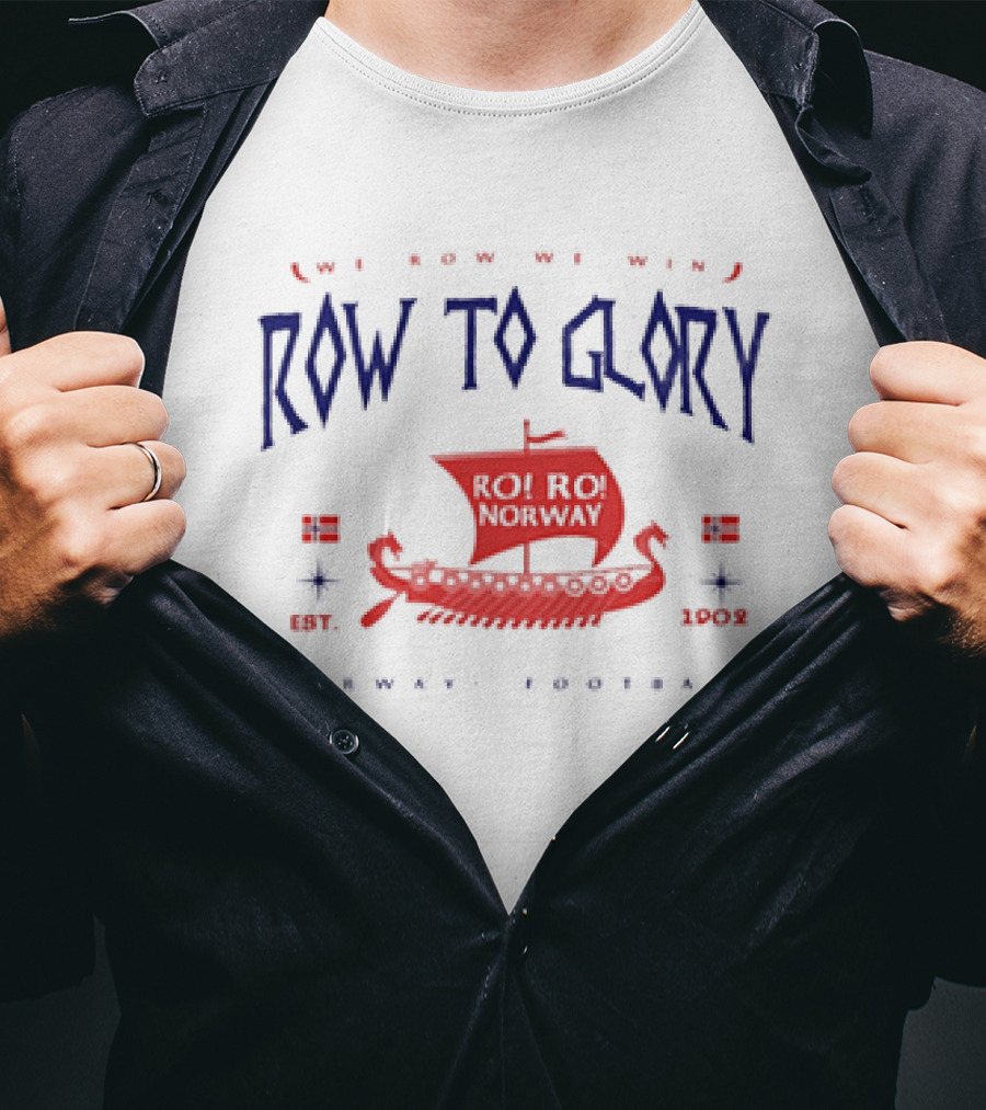 Norway Football Row To Glory We Row We Win Est 1902 Viking Ship T-Shirt