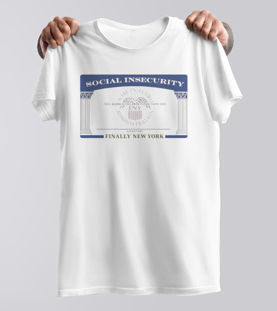 Social Insecurity FNY Finally New York Government Agency With Red Insignia T-Shirt