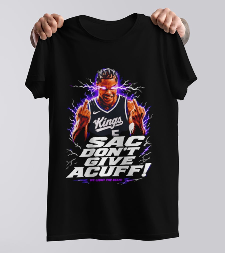 Darius Acuff Jr Sacramento Kings Sac Don't Give Acuff We Light The Beam T-Shirt