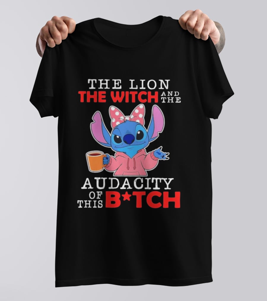 Stitch The Lion The Witch And The Audacity Of This B*tch Pink Bow Coffee T-Shirt