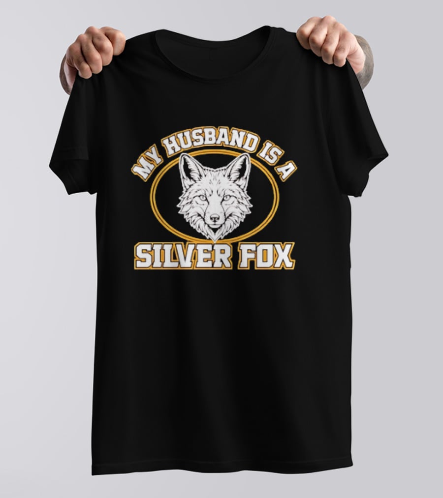 My Husband Is A Silver Fox Wife Gift Text And Fox Image T-Shirt