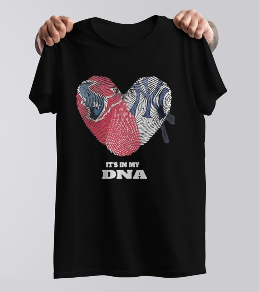 Houston Texans New York Yankees It's In My DNA Football Baseball Heart Fingerprint T-Shirt
