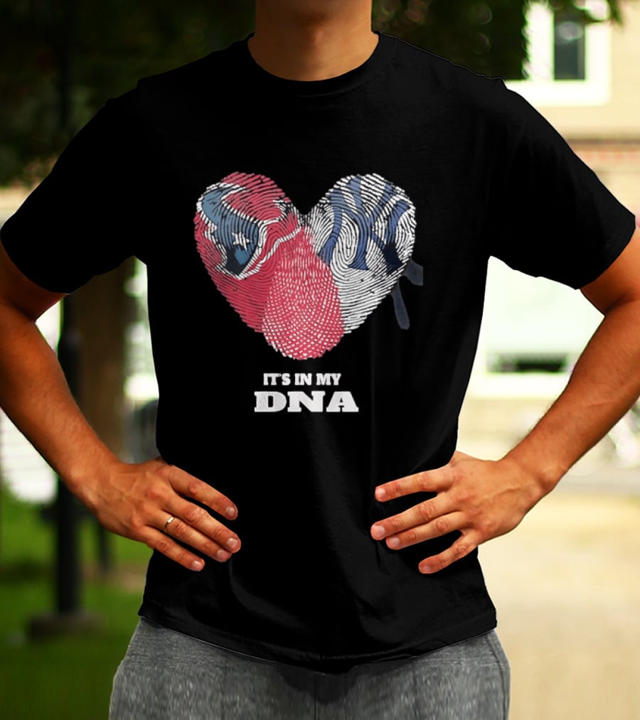 Houston Texans New York Yankees It's In My DNA Football Baseball Heart Fingerprint T-Shirt