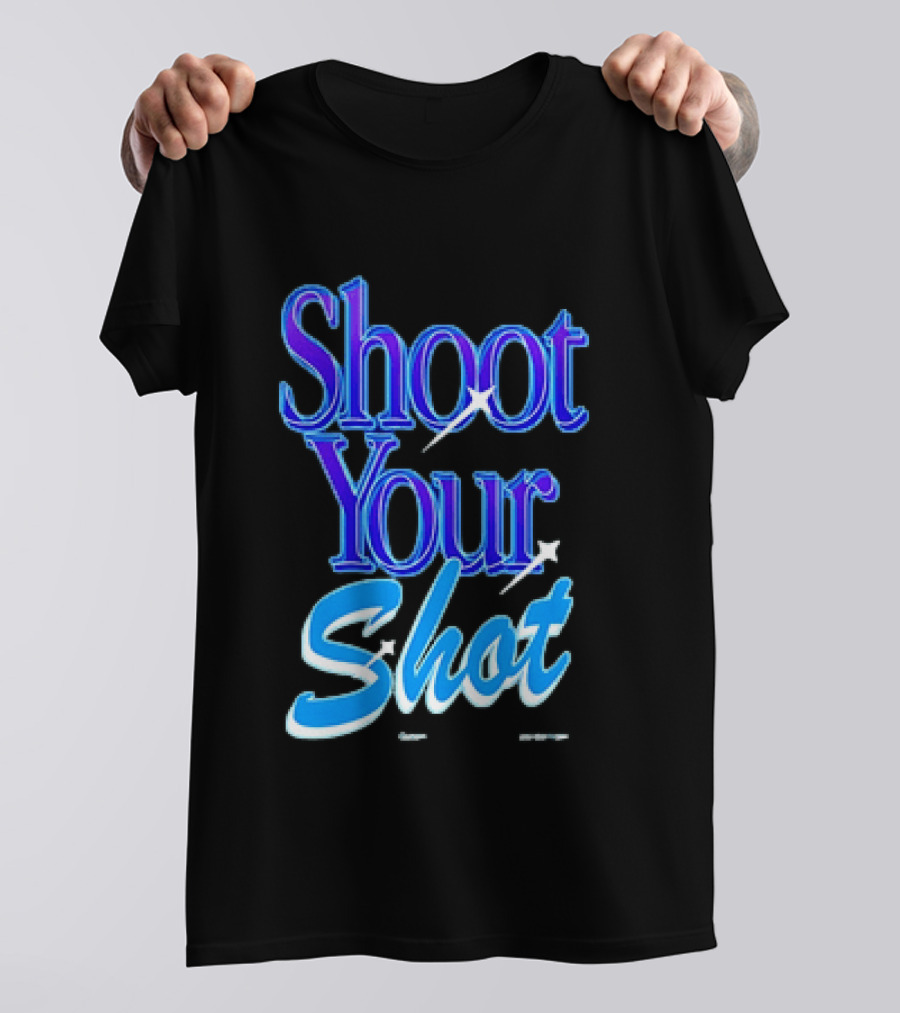 Shoot Your Shot Motivational Phrase T-Shirt