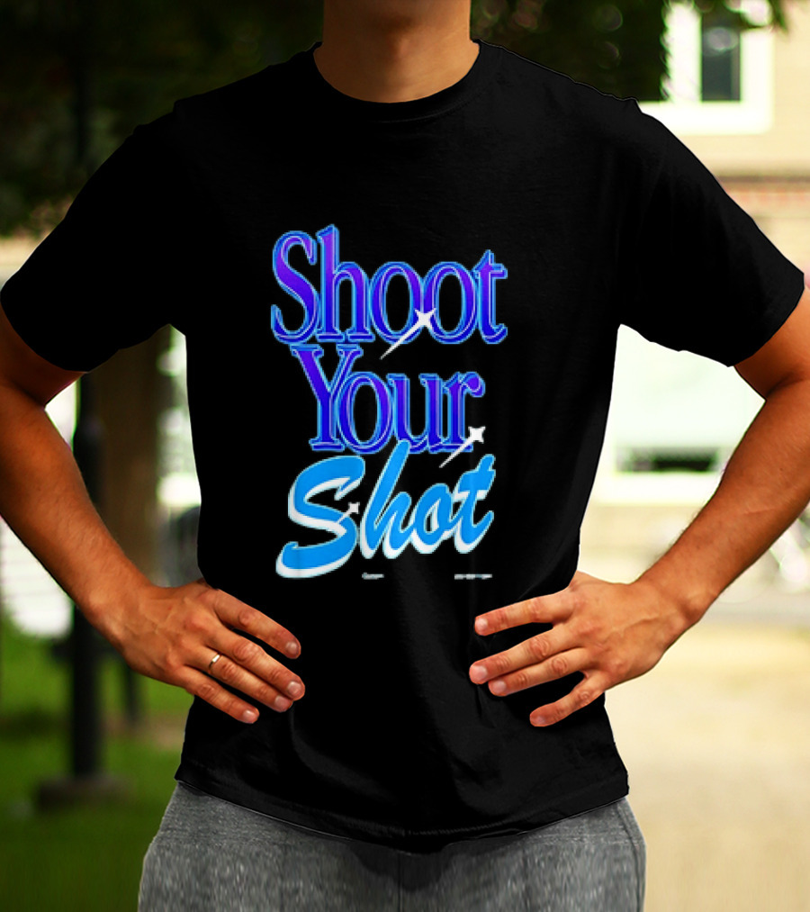 Shoot Your Shot Motivational Phrase T-Shirt
