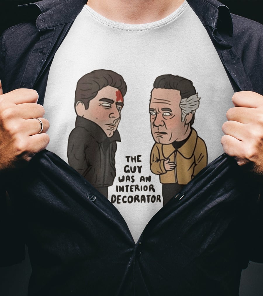 The Sopranos Paulie Walnuts Christopher Moltisanti The Guy Was An Interior Decorator T-Shirt