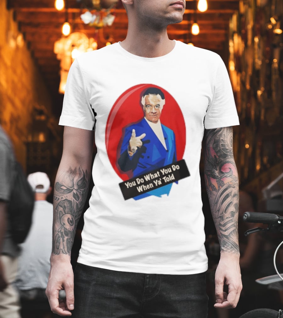 The Sopranos Paulie Walnuts Gualtieri You Do What You Do When Ya Told T-Shirt