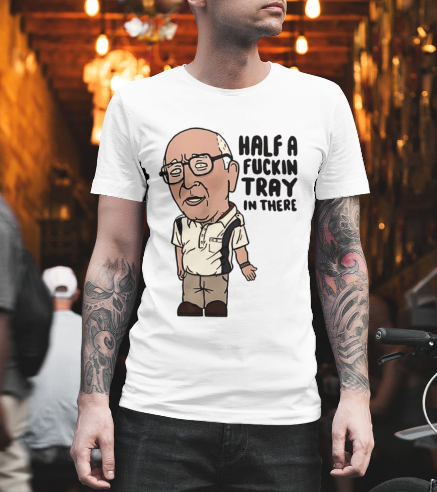 The Sopranos Uncle Junior Half A Fuckin Tray In There Cartoon T-Shirt