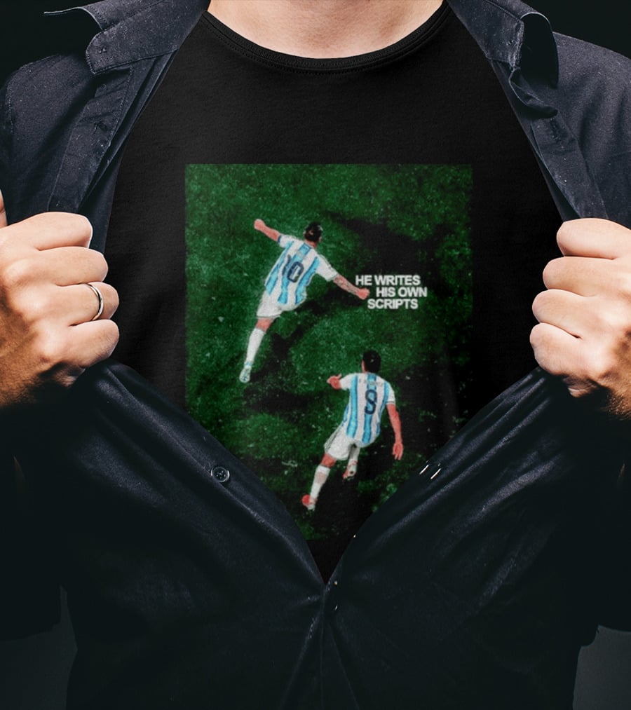Argentina Lionel Messi Julian Alvarez He Writes His Own Scripts Soccer T-Shirt