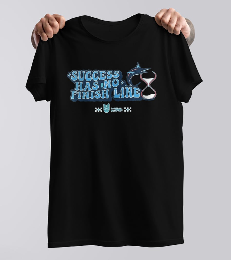 Success Has No Finish Line Marlin Baseball Company T-Shirt