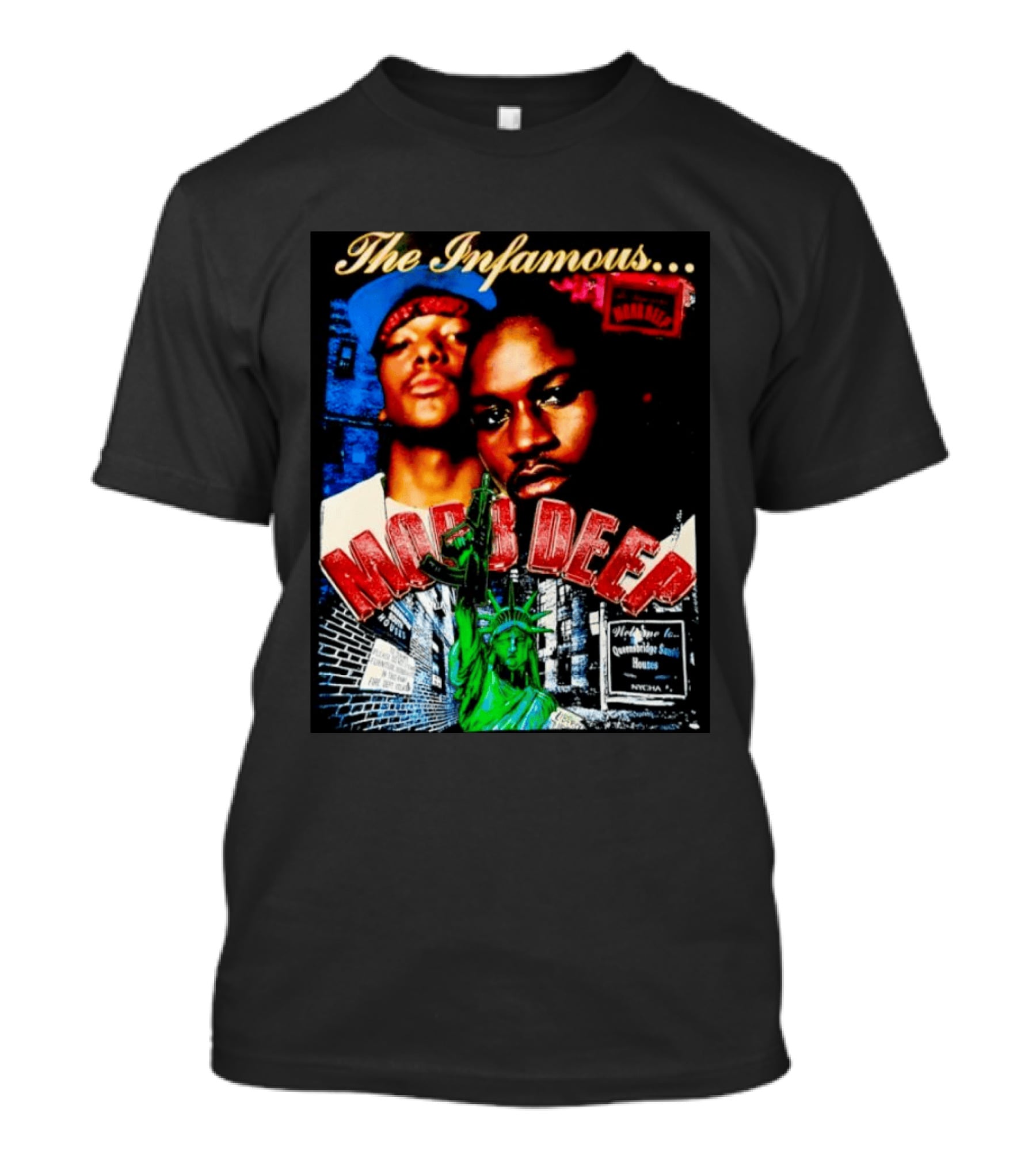 The Infamous Mobb Deep Havoc Prodigy Queensbridge South Houses New York City Statue Of Liberty T-Shirt