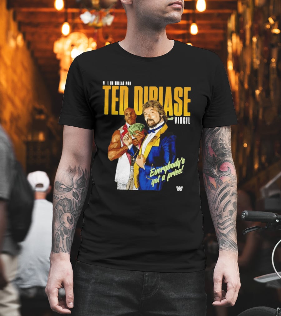 Ted Dibiase Virgil WWE Everybody's Got A Price 1980s Wrestling Legends T-Shirt
