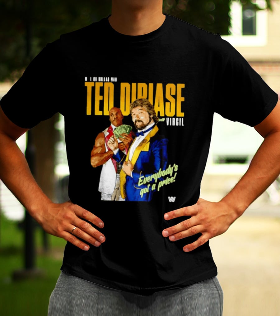 Ted Dibiase Virgil WWE Everybody's Got A Price 1980s Wrestling Legends T-Shirt