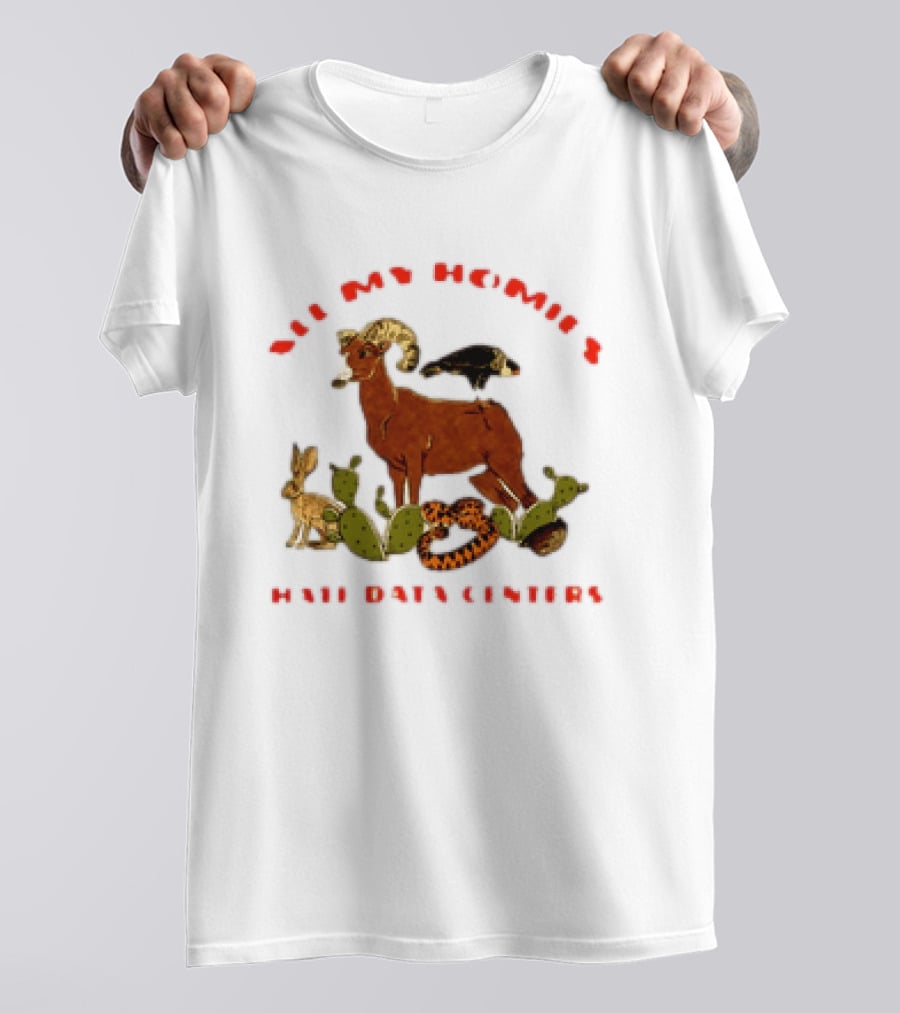 All My Homies Hate Data Centers Ram Toucan Rabbit Snake Cactus T-Shirt