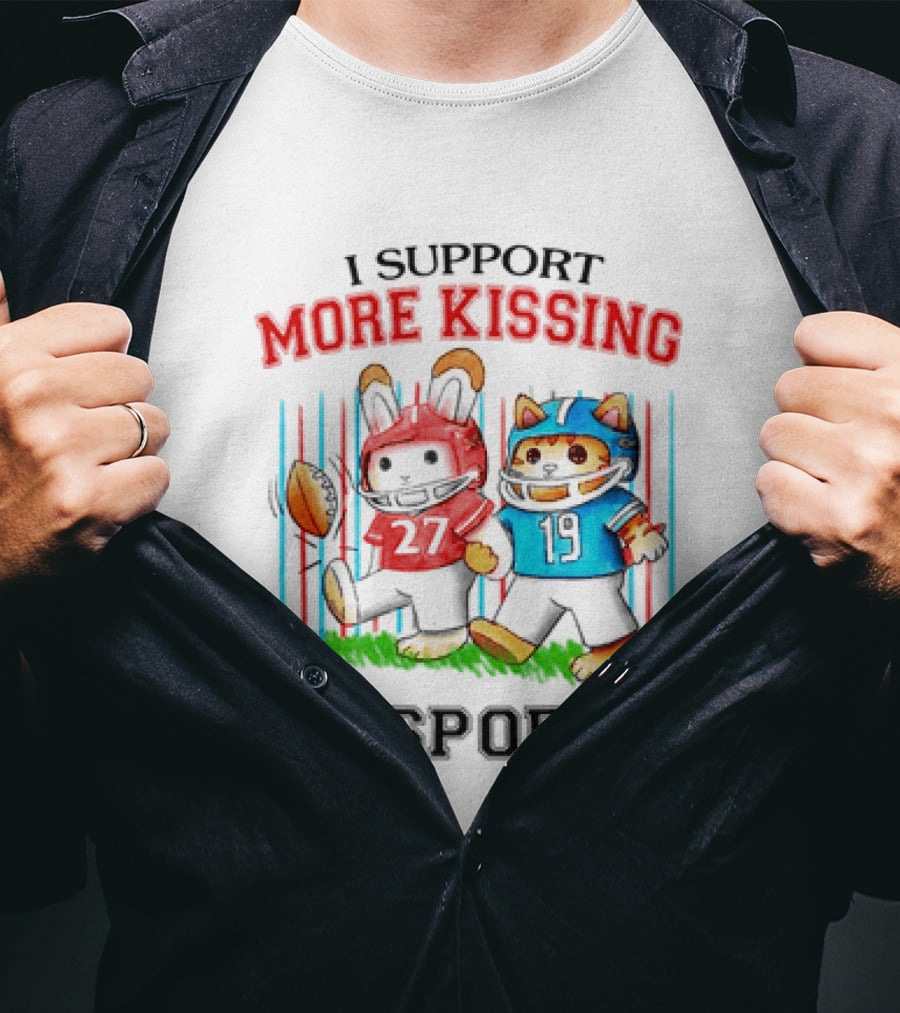 I Support More Kissing In Sports Rabbit Cat Football Players T-Shirt