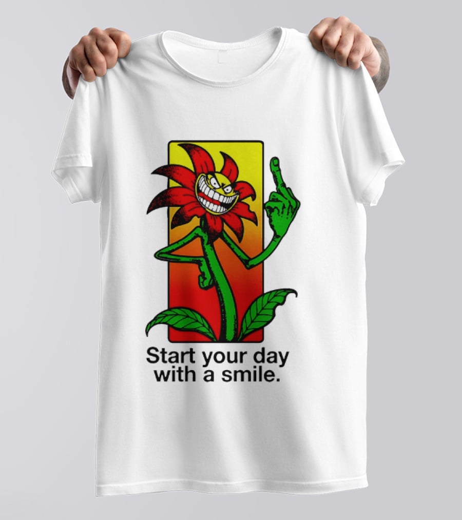 Start Your Day With A Smile Angry Flower Middle Finger T-Shirt
