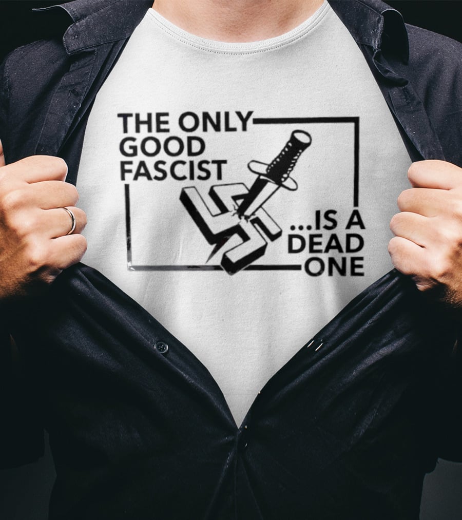 The Only Good Fascist Is A Dead One Knife Through Swastika T-Shirt