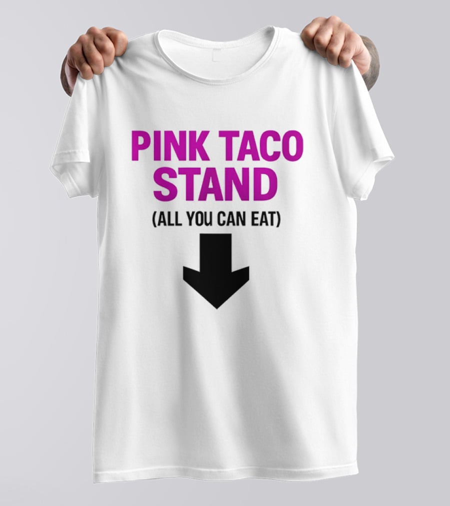 Pink Taco Stand All You Can Eat 2026 T-Shirt