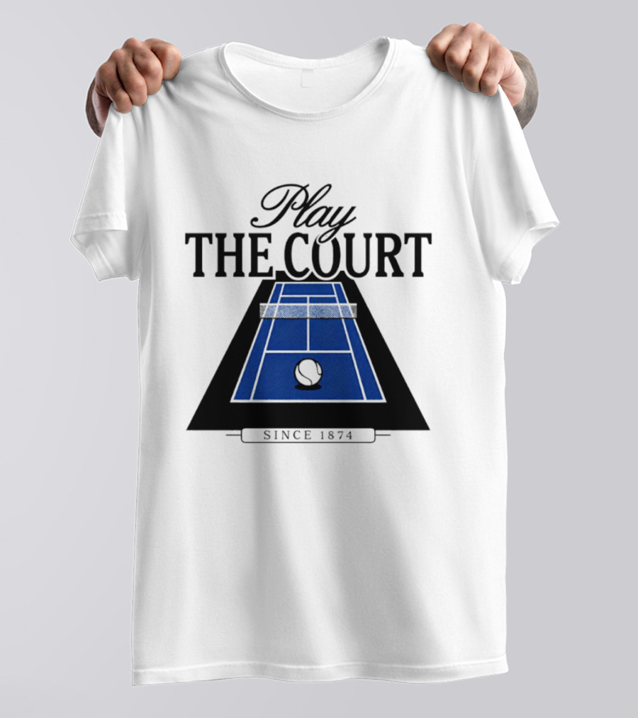 Play The Court Since 1874 Tennis T-Shirt