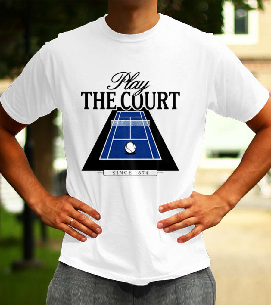 Play The Court Since 1874 Tennis T-Shirt