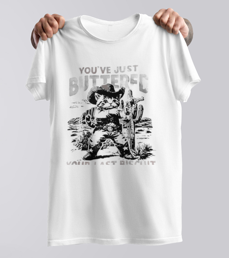 You've Just Buttered Your Last Biscuit Cowboy Cat T-Shirt