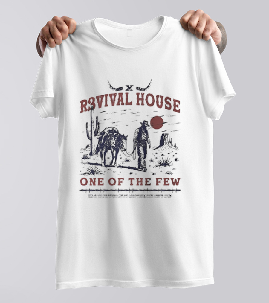 R3vival House Western Desert Cowboy Scene One Of The Few T-Shirt