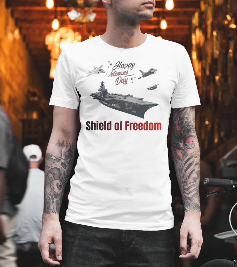 Happy Veterans Day Aircraft Carrier Shield Of Freedom T-Shirt