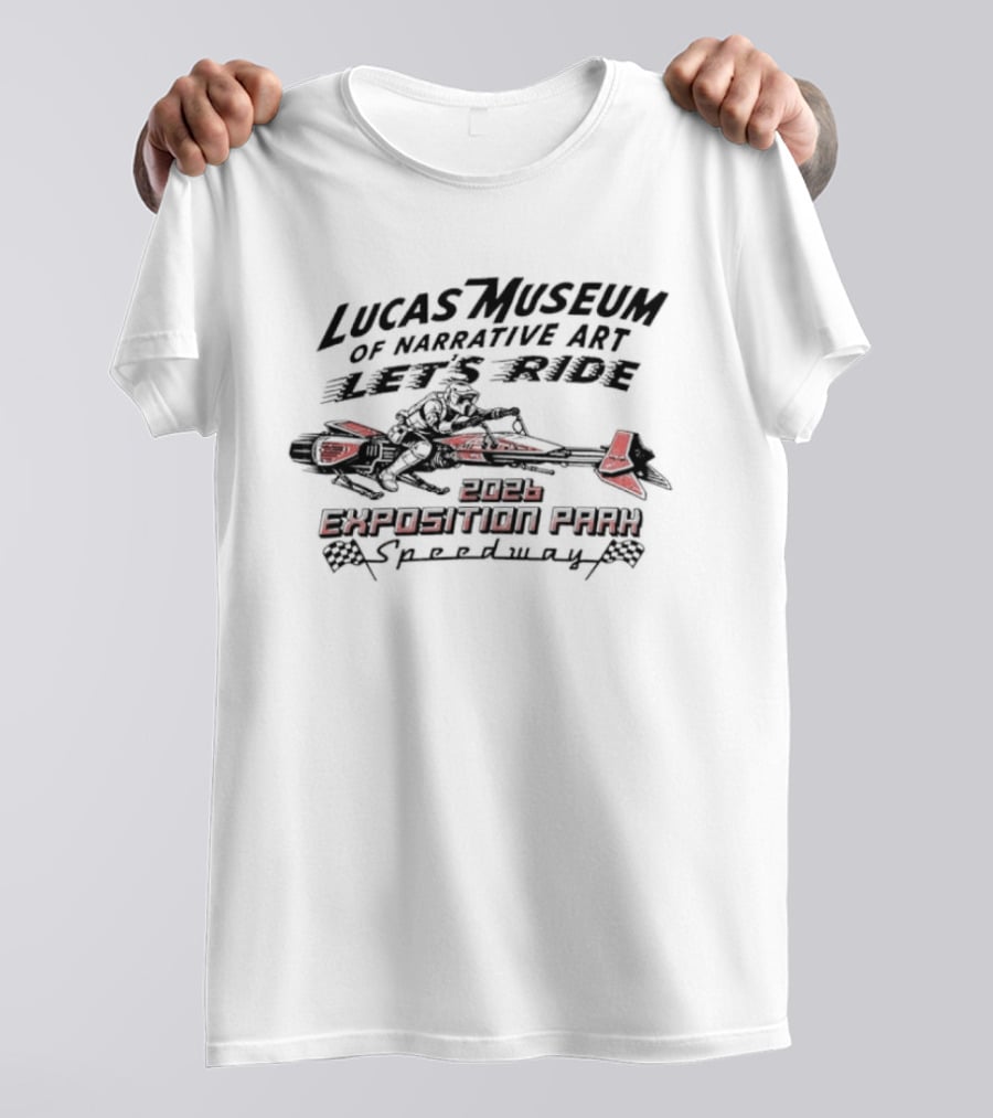 Scout Trooper Star Wars Lucas Museum Of Narrative Art Let's Ride 2026 Exposition Park Speedway T-Shirt